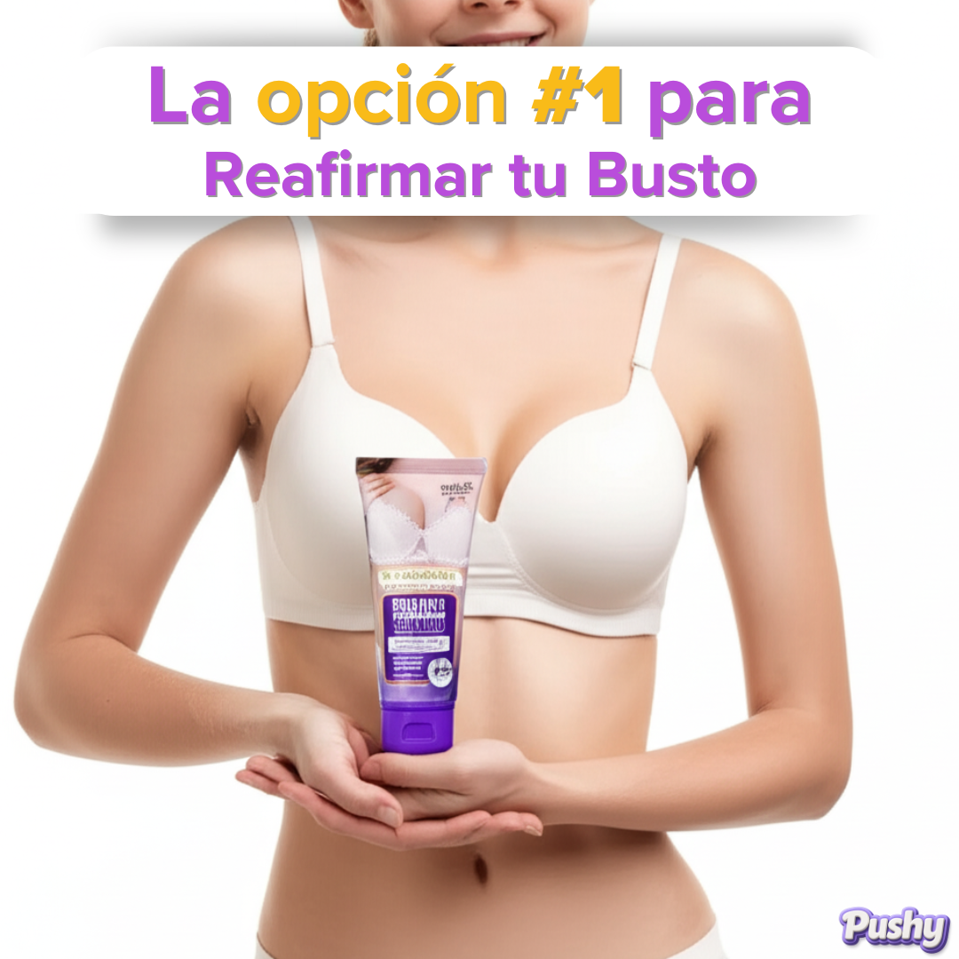 Crema Push-Up | Aumenta y Tonifica el Busto (Lleva 2 Paga 1)